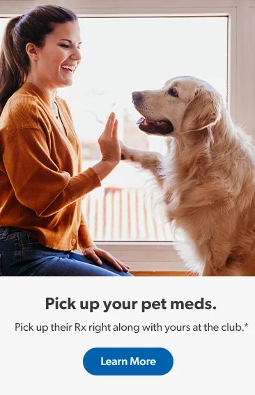 Pick up pet meds and your prescriptions right in club. Learn more.